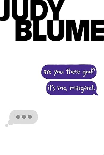 Are You There God? It's Me, Margaret. By Judy Blume