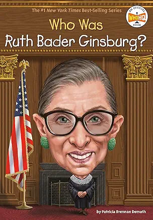 Who Was Ruth Bader Ginsburg By Patricia Brennan Demuth