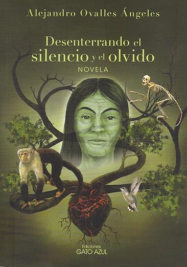 Desenterrando el silencio y el olvido by Alejandro Ovalles