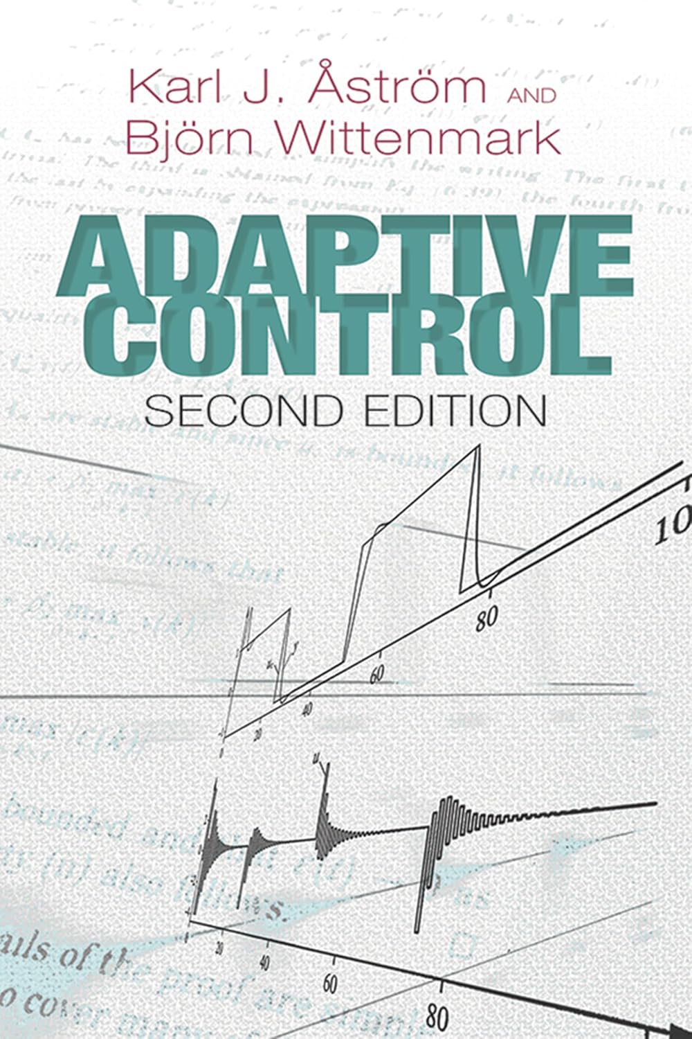 Adoptive Control by Karl J. Astrom and Bjorn Wittenmark