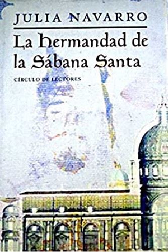 La hermandad de la Sábana Santa by Julia Navarro