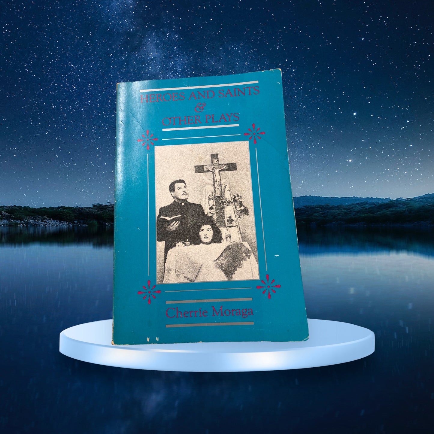 Heroes and Saints & Other Plays by Cherie Moraga (papeback - used)