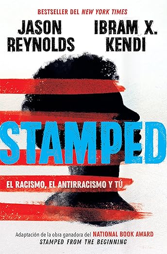 Stamped by Jason Reynolds and Ibram X. Kendi
