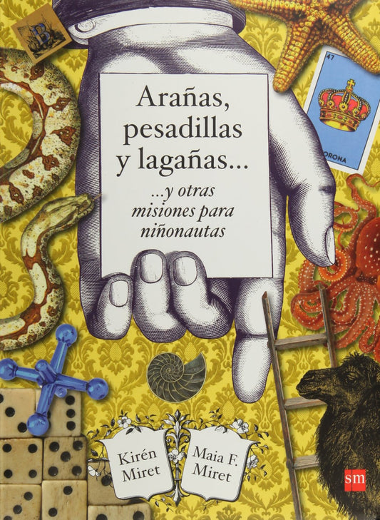 Arañas, Pesadillas y lagañas...y otras misones para niñonautas by Kirén Miret and Maia F. Miret