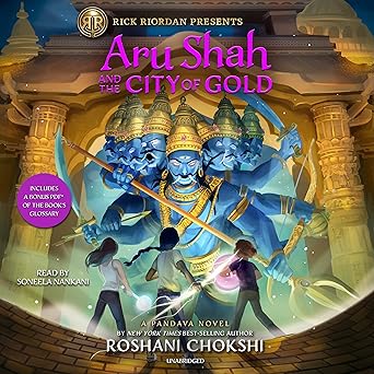 Aru Shah and the City of Gold by Roshani Chokshi