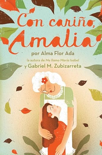 Con cariño Amalia by Alma Flor Ada y Gabriel M. Zubizarreta