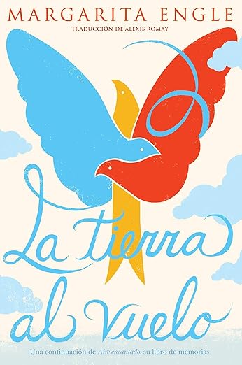 La tierra al vuelo by Margarita Engle