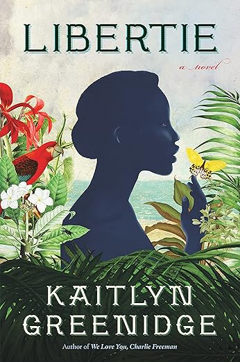 Libertie by Kaitlyn Greenidge