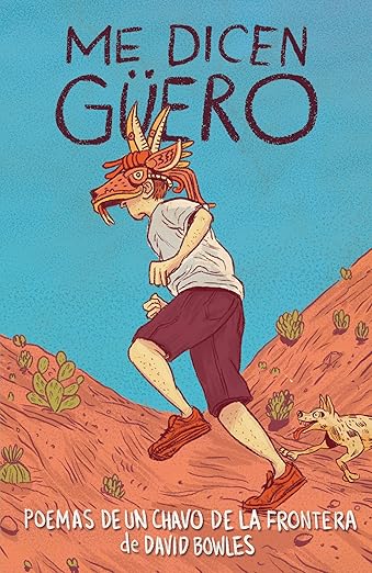 Me dicen Güero by David Bowles