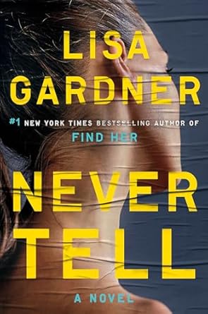 Never Tell by Lisa Gardner