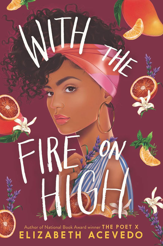 With the Fire on High by Elizabeth Acevedo (hardcover)