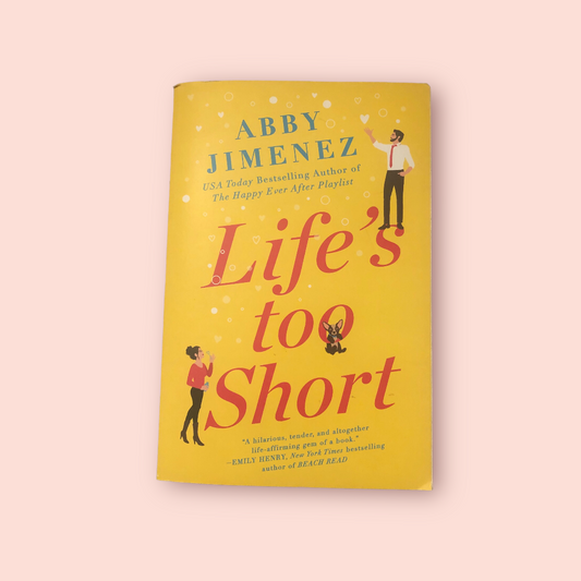 Life's Too Short by Abby Jimenez