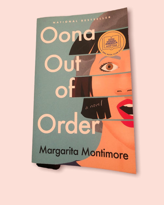 Oona Out of Order by Margarita Montimore