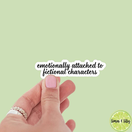 Emotionally Attached to Fictional Characters sticker, book