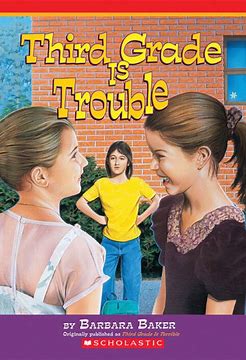 Third Grade is Trouble by Barbara Baker