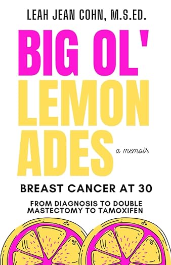 Big Ol' Lemonades by Leah Jean Cohn