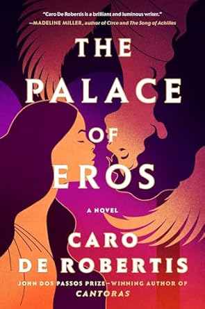 The Palace of Eros by Caro de Robertis