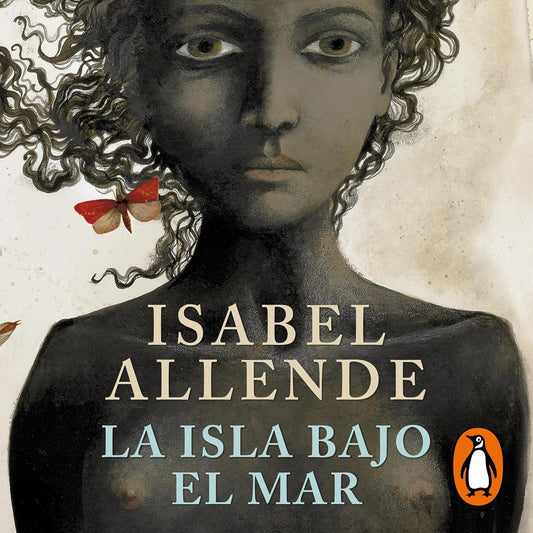 La Isla Bajo el Mar by Isabel Allende