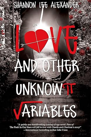 Love and Other Unknown Variables by Shannon Lee Alexander (hardcover)