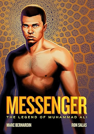 Messenger: The Legend of Muhammad Ali by Marc Bernardin