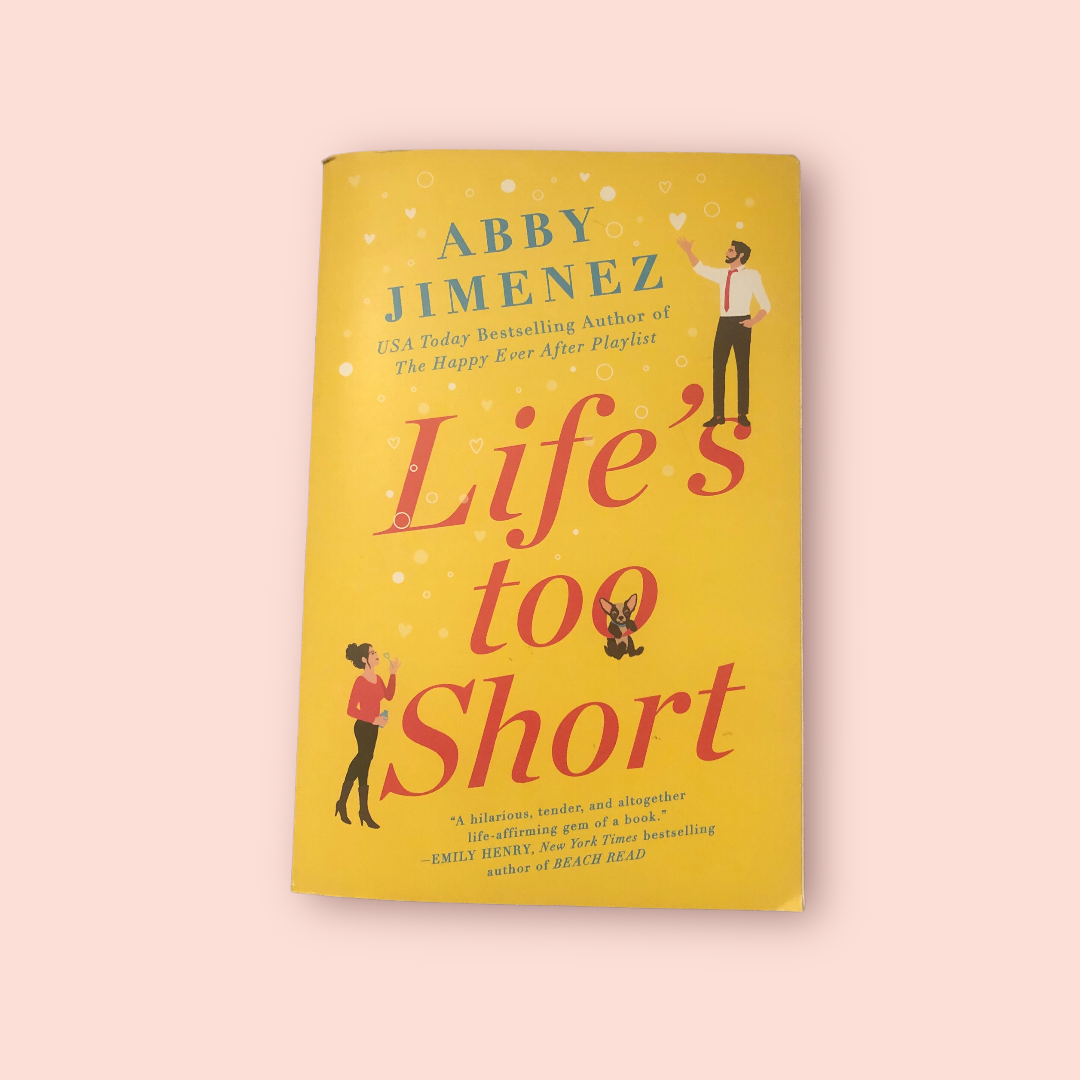 Life's Too Short by Abby Jimenez
