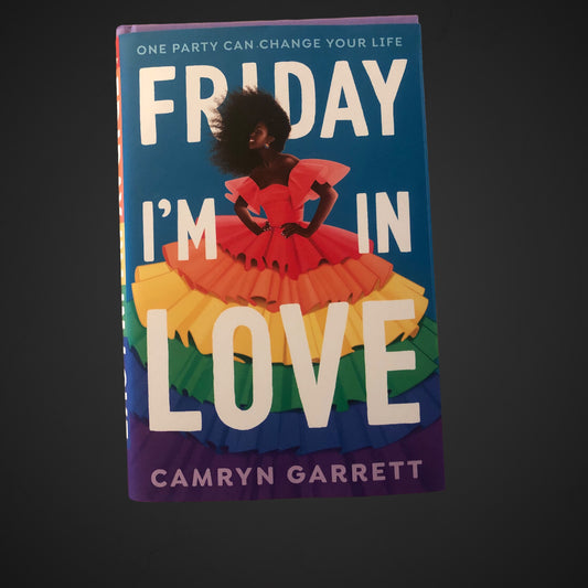 Friday I'm In Love by Camryn Garrett (Hardcover)