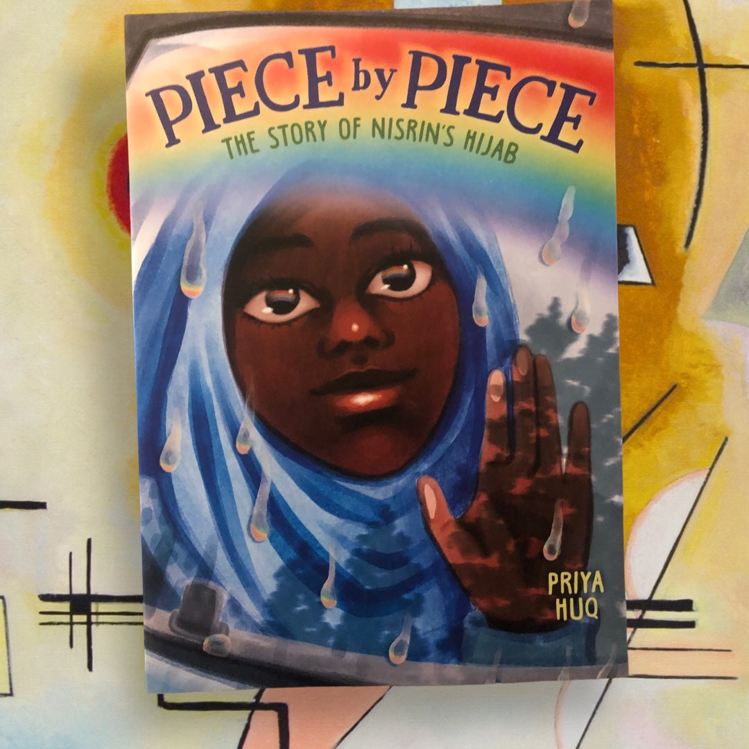 Piece by Piece: The Story of Nisrin's Hijab by Priya Huq (Graphic Novel Paperback)