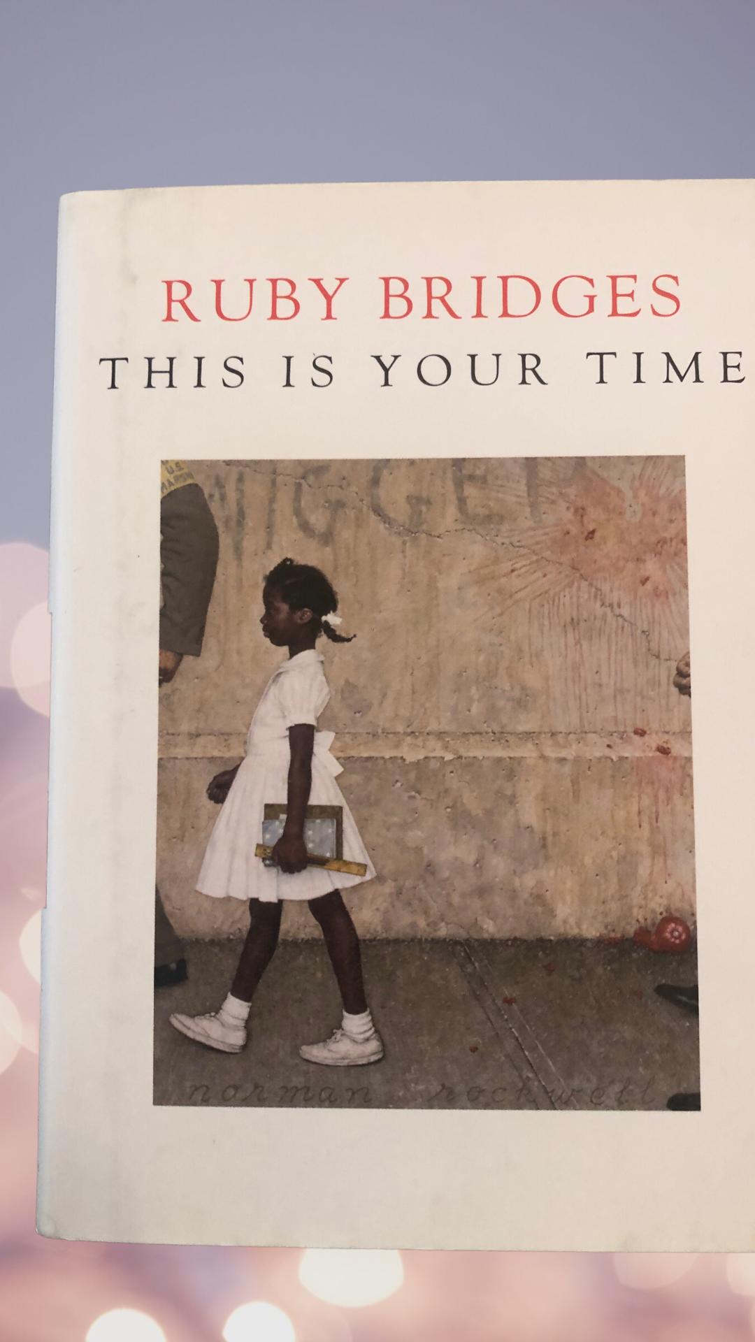 This Is Your Time by Ruby Bridges