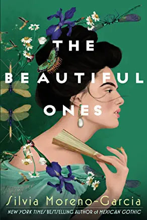The Beautiful Ones by Silvia Moreno-Garcia (paperback)